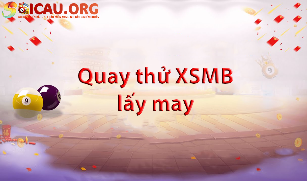 Quay thử XSMB - Quay thử xổ số miền Bắc hôm nay lấy may -1