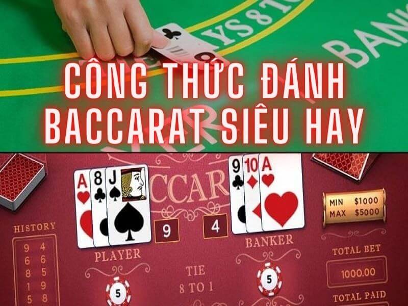 Công thức đánh baccarat siêu hay