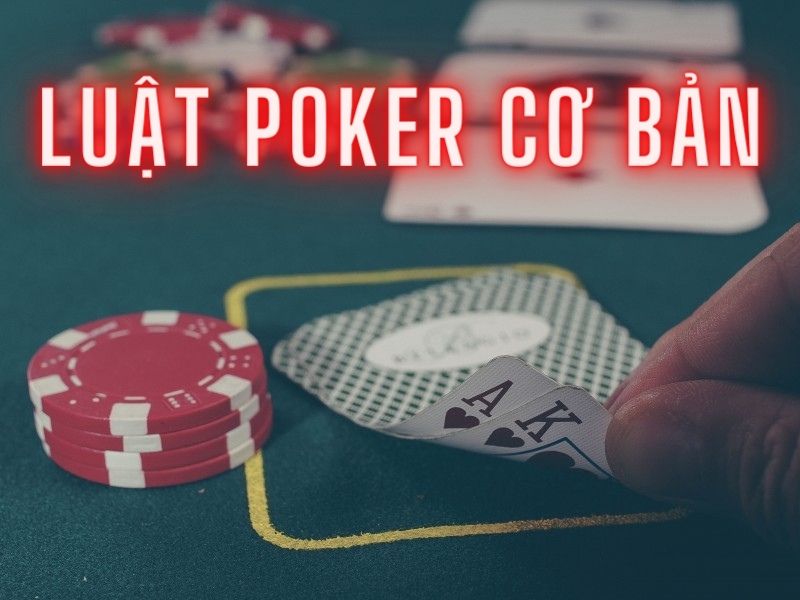 Luật Poker cơ bản