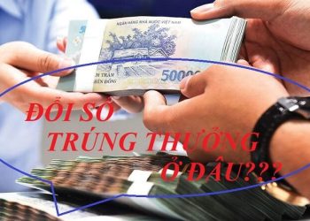 Cách đổi vé số trúng thưởng và những lưu ý khi đổi thưởng