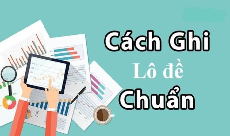 Bật mí cách ghi lô đề 3 miền đơn giản mang lại hiệu quả cao 1