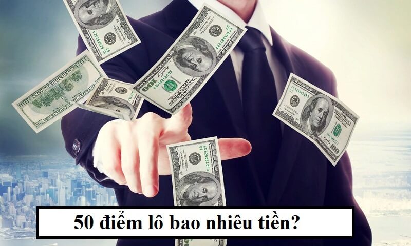 50 điểm lô là bao tiền?