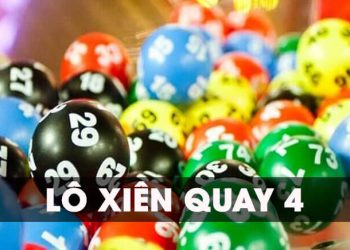 Xiên quay 4 bao nhiêu cặp? Cách tính xiên quay 4 chuẩn nhất