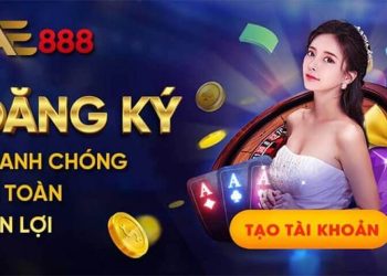 Hé Lộ 3 Bước Đăng Ký AE888 Chỉ Trong Tíc Tắc Cho Tân Binh