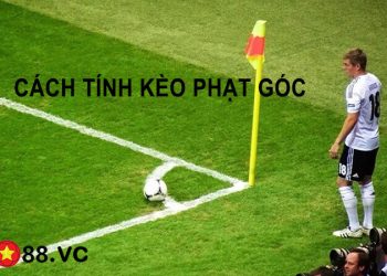 Cách xem kèo phạt góc trong cá độ bóng đá chính xác nhất cho người mới bắt đầu