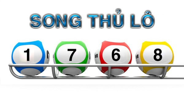 Song thủ lô nghĩa là gì? Bí kíp bắt cầu chuẩn con song thủ lô