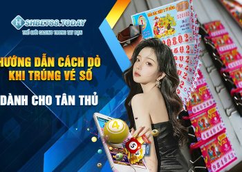 Hướng dẫn cách dò khi trúng vé số dành cho tân thủ 