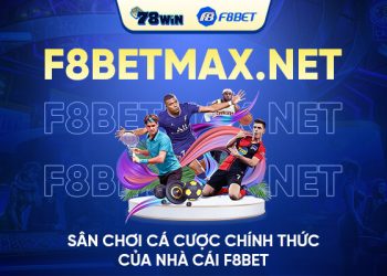 F8BETMAX.NET – Sân chơi cá cược chính thức của nhà cái F8BET