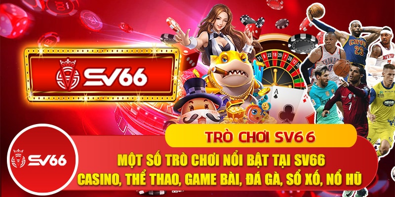 2. Các trò chơi cá cược của nhà cái SV66