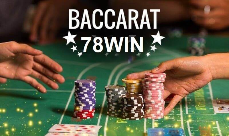 Cách chơi baccarat 78win luôn thắng từ các cao thủ lâu năm