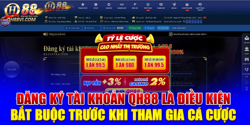 Đăng ký tài khoản nhà cái là điều kiện bắt buộc để tham gia cá cược tại QH88