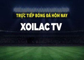 Trực tiếp bóng đá Xôi Lạc TV – Địa chỉ xem bóng đá tốc độ cao