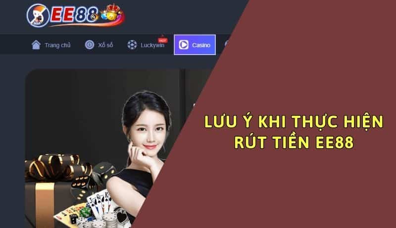 Lưu ý khi thực hiện rút tiền EE88