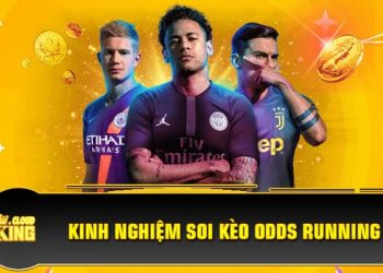 Kinh nghiệm soi kèo odds running tăng cơ hội thắng đến 99%