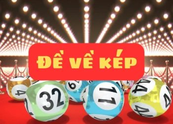 Đề về kép – Những dấu hiệu đề kép giúp tìm lô hay nhất