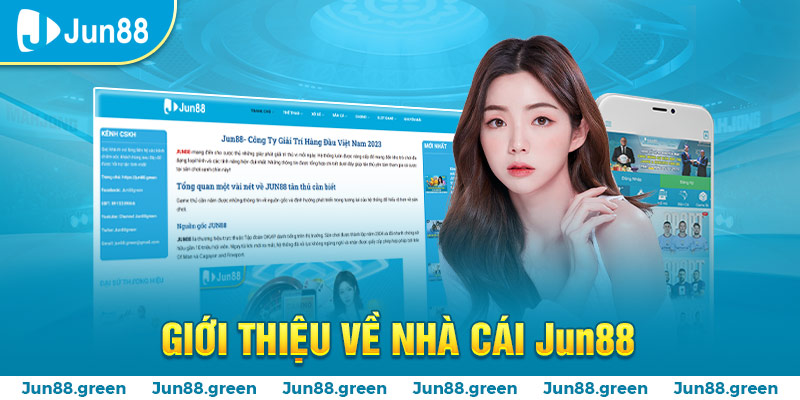 Thông tin đầy đủ nhất về nhà cái uy tín Jun88 