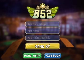 Review B52 để thấy vì sao đây là cổng game được quan tâm  