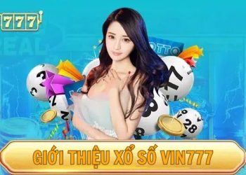 Xổ số Vin777 – Tỷ lệ thưởng cực cao 1 ăn 99 cho mọi lô thủ