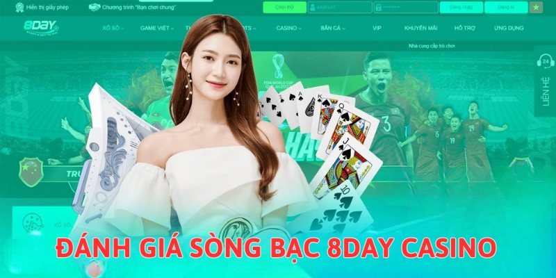 Sòng bạc casino nhận được đánh giá cao từ hội viên 8DAY 