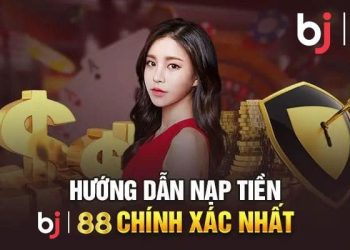 BJ88 – Nhà cái hỗ trợ nạp rút nhanh nhất thị trường