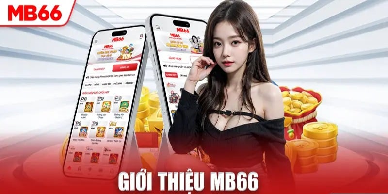 Mb66 là lựa chọn đáng tin cậy nhất trên thị trường hiện nay