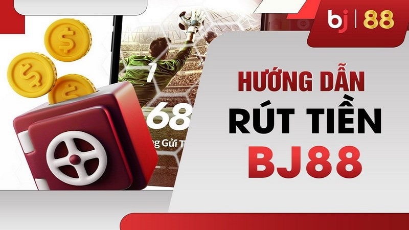 Rút tiền BJ88 với tốc độ cao