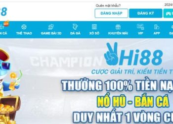 Hi88 Và Tuyển Tập Những Sảnh Game Đáng Cược Nhất Trong Năm