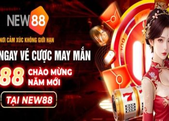 Trang Chủ NEW88 – Thiên Đường Giải Trí Hàng Đầu Cho Cược Thủ