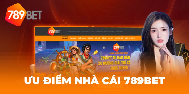 Giới thiệu nhà cái 789bet và những ưu điểm