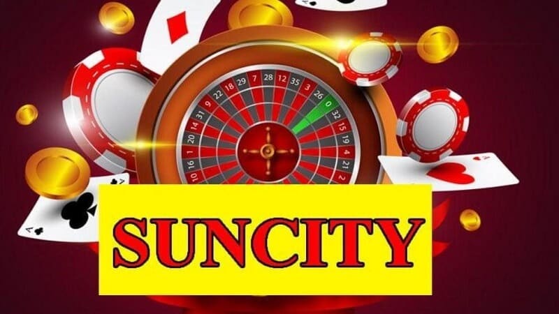 Suncity là nhà cái cá cược hàng đầu hiện nay