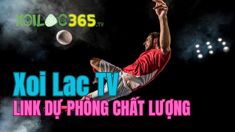 Cung cấp nhiều đường link dự phòng Xoilac