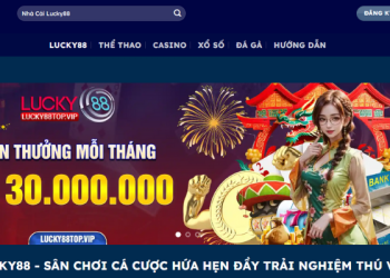 Lucky88 – Điểm Đến Cá Cược Đổi Thưởng Trực Tuyến Hot Nhất 2024