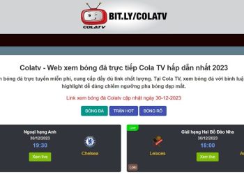 Xem trực tiếp bóng đá tại ColaTV siêu nhanh, link ổn định