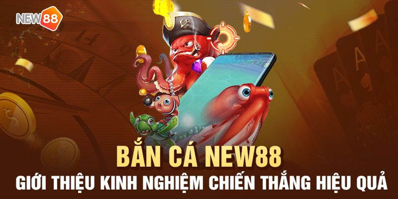 Tỷ Lệ Thưởng Của Bắn Cá Đổi Thưởng 2024 Tại New88.