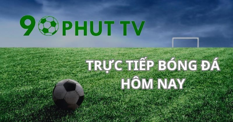 Xem trực tiếp bóng đá tại 90phut TV không mất phí