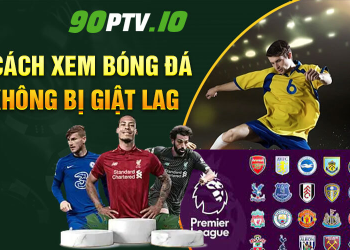 Xem bóng đá trực tiếp full HD 90 phut tv – localguddy.com