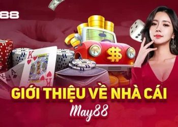 Nhà cái may88 – Sân chơi cá cược uy tín nhất 2024