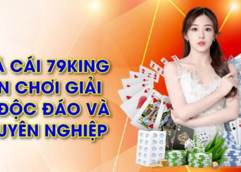 Lô Đề 79king – Đẳng Cấp Nhà Cái Lô Đề Hàng Đầu Việt Nam