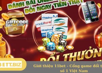 Giới thiệu 11bet – Cổng game đổi thưởng số 1 Việt Nam