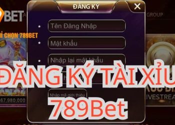 Đăng Ký Tài Xỉu tại nhà cái uy tín 789bet6686.vip