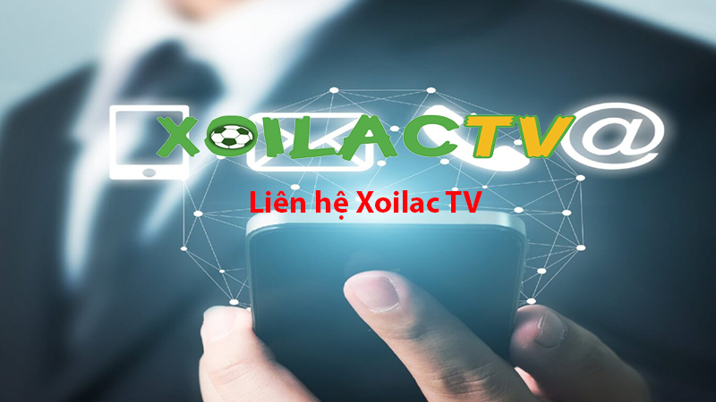 Cách liên hệ với Xoilac TV khi có khó khăn