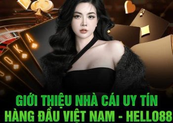 Hello88 – Kho Trò Chơi Trực Tuyến Đẳng Cấp 2024