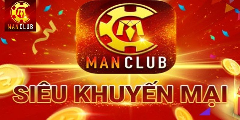 Những chương trình khuyến mãi hot đang được nhận hưởng ứng tốt tại Manclub