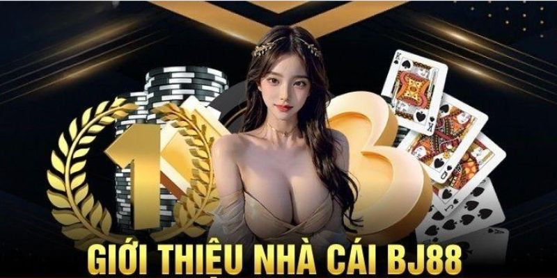 Nhà cái bj88 là một trong những thương hiệu game top 1 thị trường