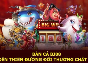 Bắn Cá BJ88 | Thiên Đường Giải Trí Bất Tận Cho Các Game Thủ 