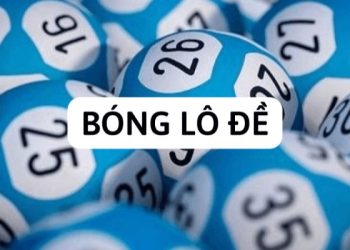 Bóng Lô Đề Là Gì? 5 Mẹo Bắt Bóng Số Hiệu Quả Nhất 2024