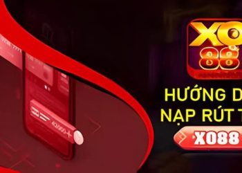 Học ngay cách nạp tiền XO88 để không mắc sai lầm