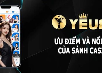 Sảnh Casino Yeu88 Là Điểm Đến Lý Tưởng Cho Anh Em