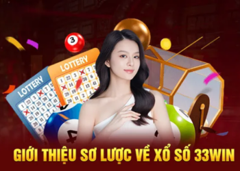 Xổ Số 33win: Cách Chơi, Kết Quả Và Ưu Đãi Hấp Dẫn